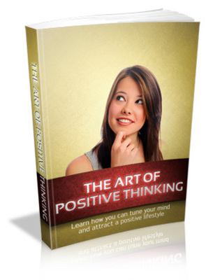 Product picture The Art Of Positive Thinking With PLR Rights!
